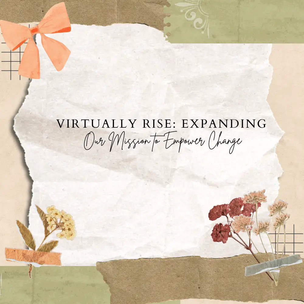 Virtually Rise: Expanding Our Mission to Empower Change