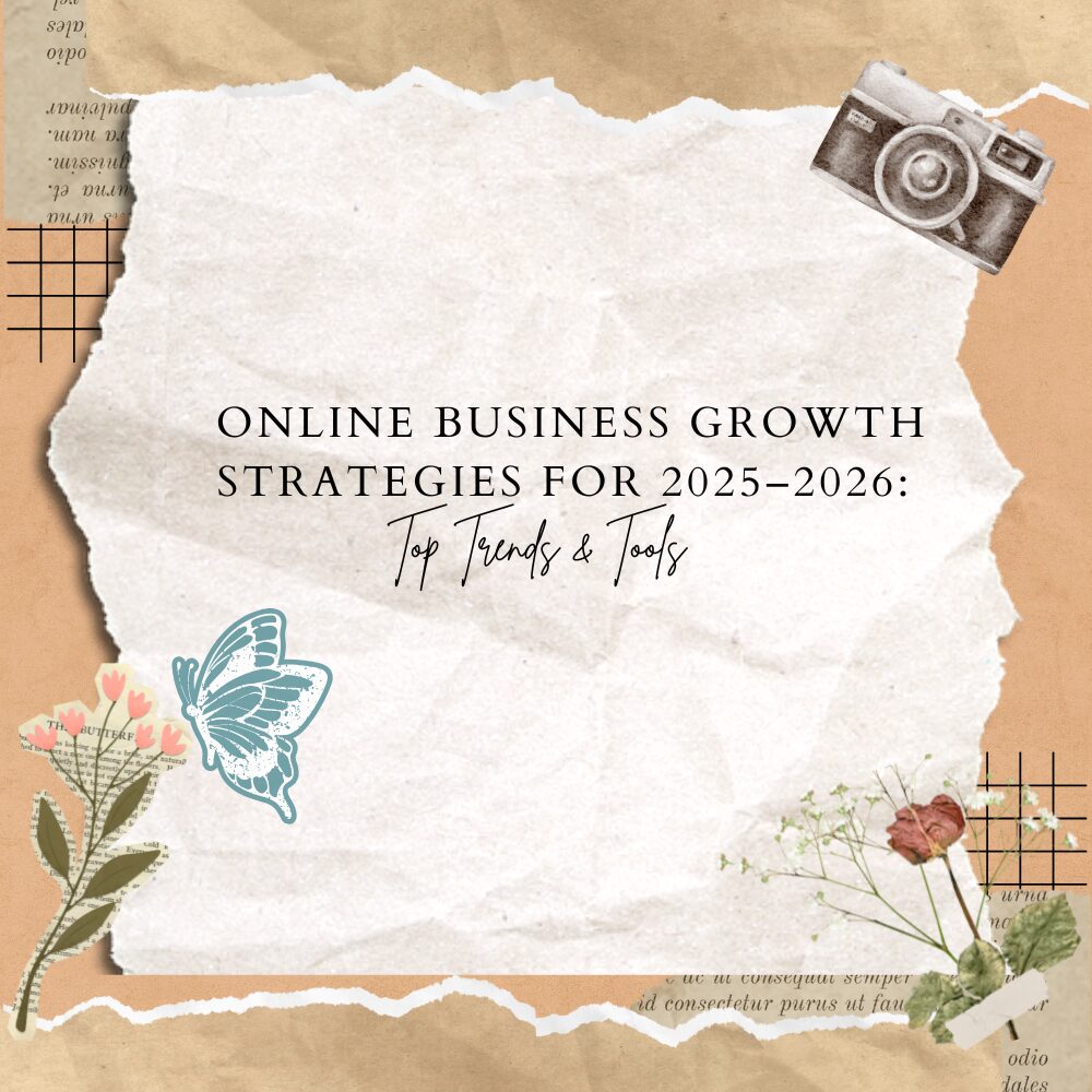 Online Business Growth Strategies for 2025–2026: Top Trends & Tools